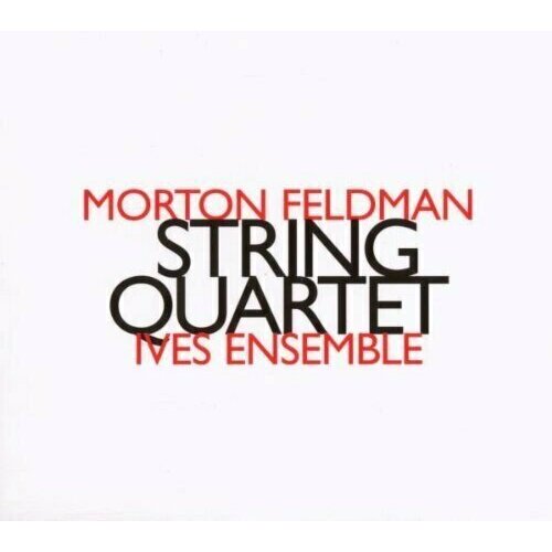 AUDIO CD Morton Feldman & The Ives Ensemble: String Quartet feldman morton the rothko chapel for stephan wolpe swr stuttgart huber