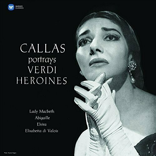 Виниловая пластинка Maria Callas: Callas portrays Verdi Heroines (Verdi 1, Studio Recital). 1 LP