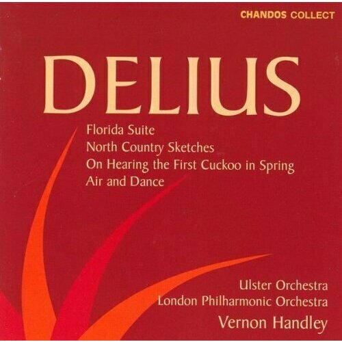 AUDIO CD Delius: Florida Suite; North Country Sketches. / Ulster Orchestra, London Philharmonic Orchestra. Vernon Handley. 1 CD albert melissa the night country