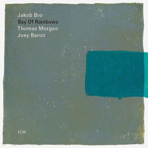 AUDIO CD Jakob Bro Trio - Bay of Rainbows. 1 CD