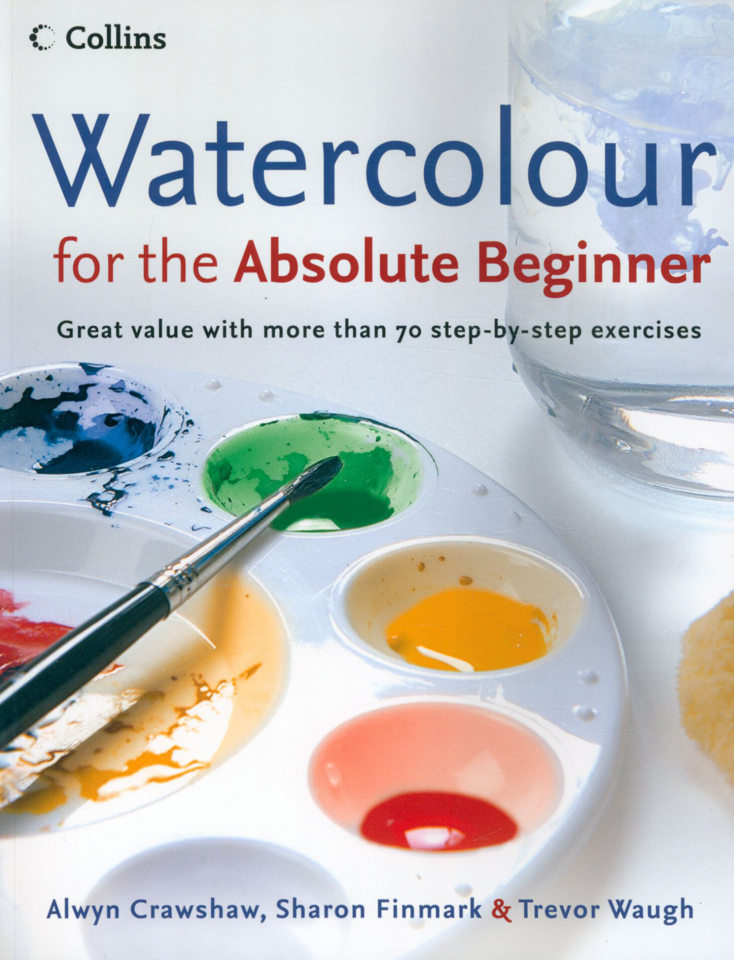 Watercolour for the Absolute Beginner / Crawshaw Alwyn / Книга на Английском - фото №1