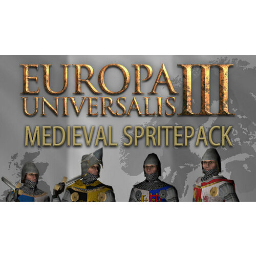 Дополнение Europa Universalis III: Medieval SpritePack для PC (STEAM) (электронная версия) europa universalis iii complete