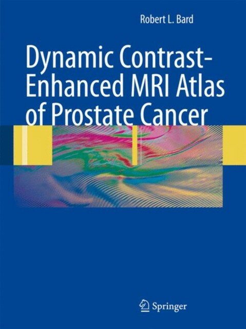 Bard "Dynamic Contrast-Enhanced MRI Atlas of Prostate Cancer"