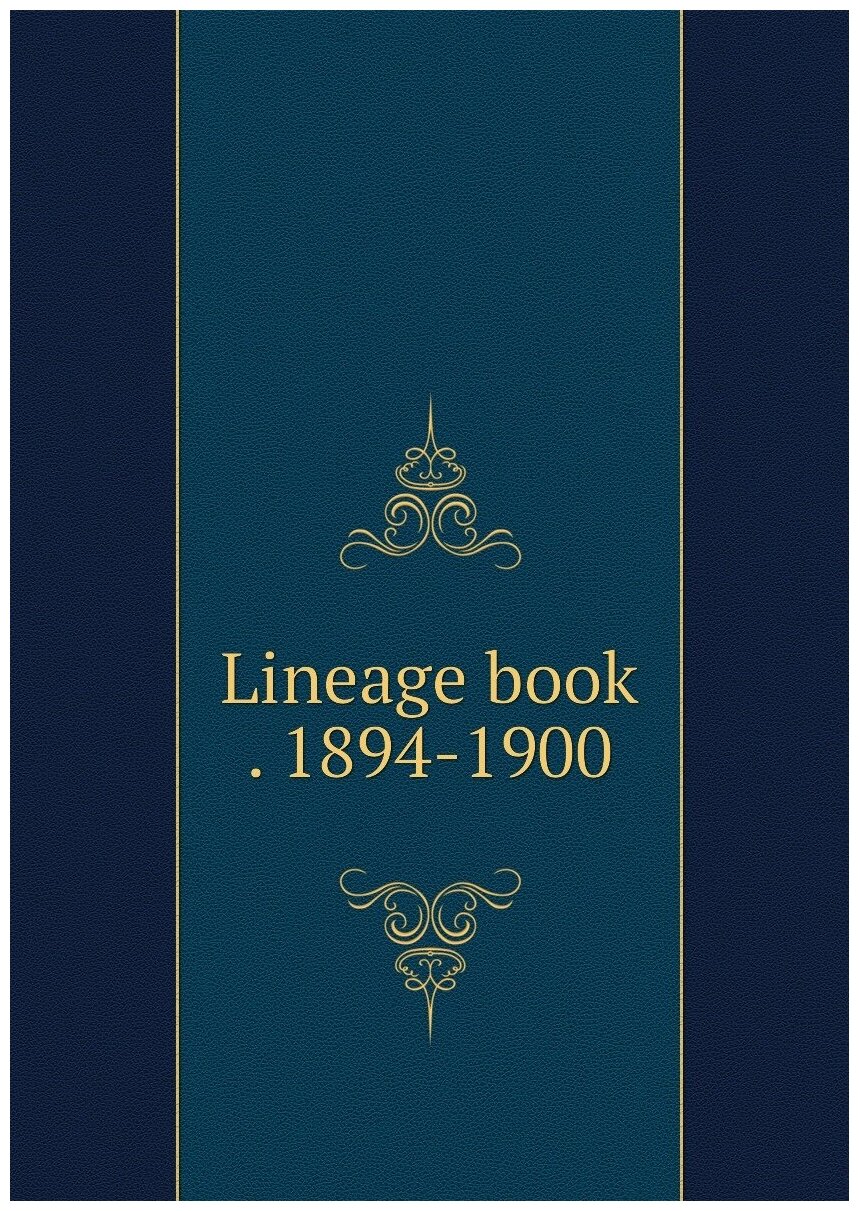 Lineage book . 1894-1900
