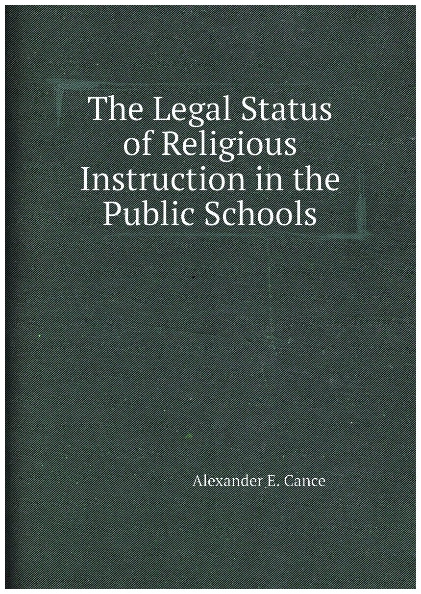 The Legal Status of Religious Instruction in the Public Schools