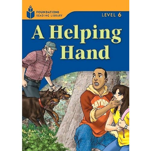 Foundation Readers 6.4: A Helping Hand