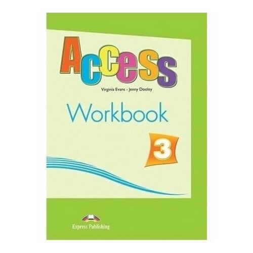 Evans Virginia "Access 3. Workbook with Digibook Application" мелованная