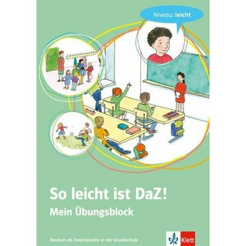 Martina Gobmann - So leicht ist DaZ! Deutsch als Zweitsprache in der Grundschule. Mein Ubungsblock - Niveau: leicht