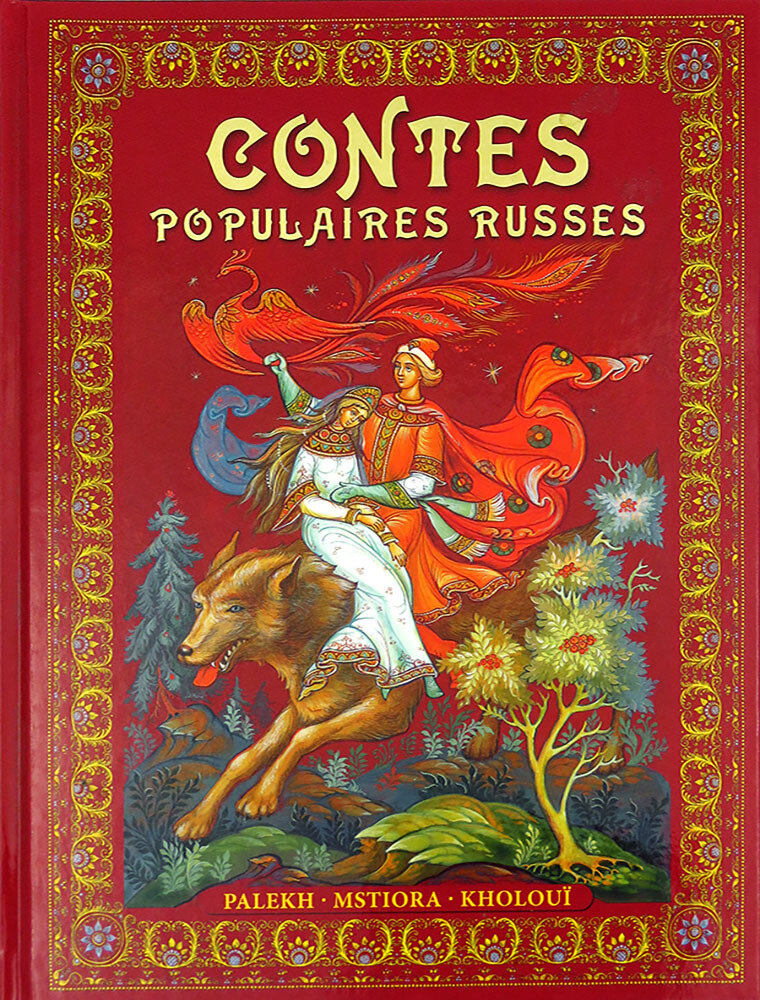 Contes populaires russes: Palekh, Mstiora, Kholoui / Русские народные сказки. Живопись Палеха , Мстёры, Холуя