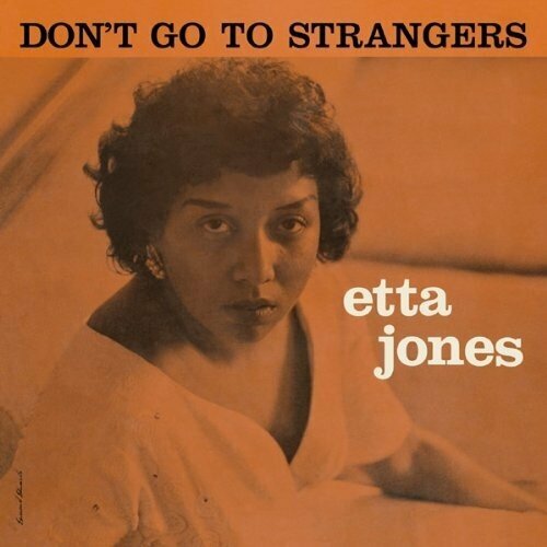 Виниловая пластинка Etta Jones - Don't Go To Strangers (LP). 1 LP