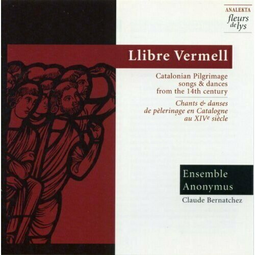 AUDIO CD LLIBRE VERMELL: Catalonian Pilgrimage Songs and Dances from the 14th Century