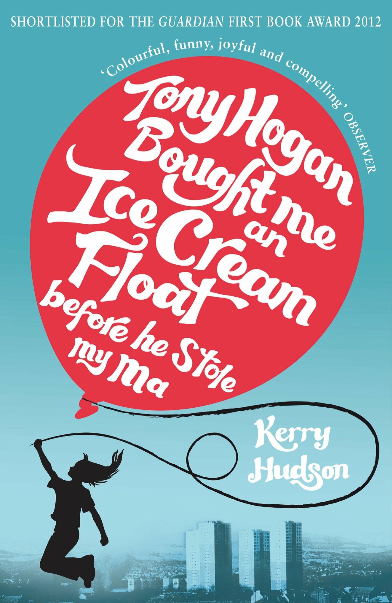 Tony Hogan Bought Me an Ice-cream Float Before He Stole My Ma / Книга на Английском - фото №1