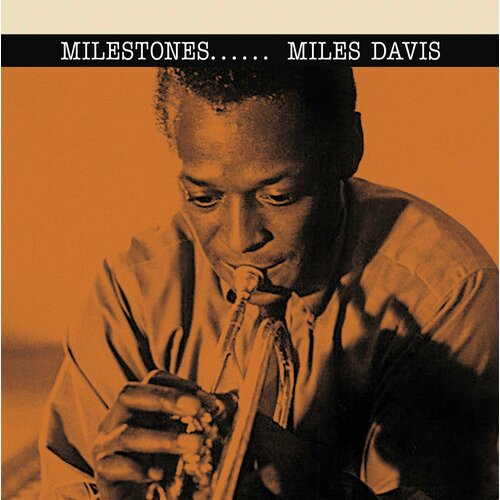 Виниловая пластинка Miles Davis. Milestones (LP) miles davis milestones lp 2019 black виниловая пластинка