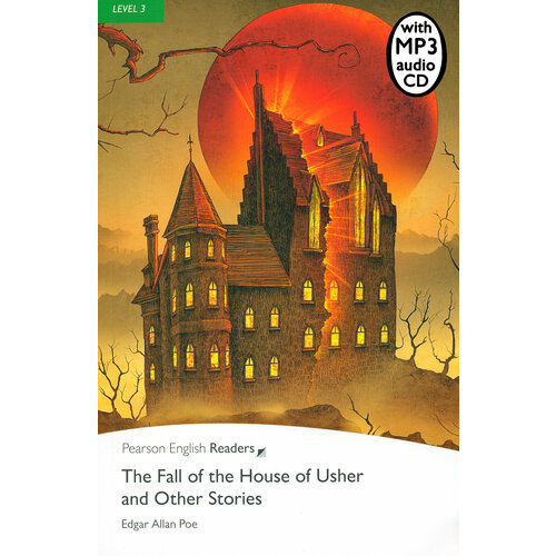 The Fall of the House of Usher and Other Stories. Level 3 +CDmp3 | Poe Edgar Allan