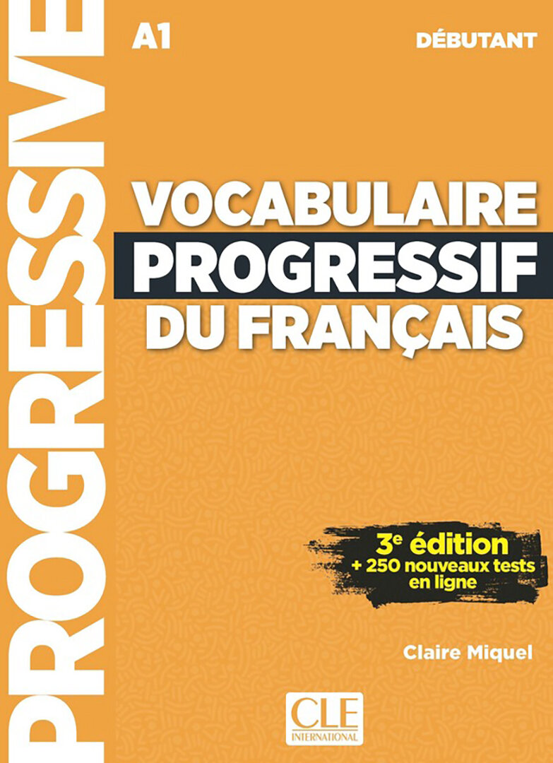 Vocabulaire progressif du francais. Niveau debutant. A1 + CD + Appli-web / Miquel Claire / Книга на Французском