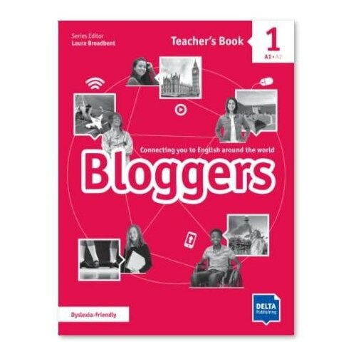 Broadbent Laura. Bloggers 1. Teacher's Book. Bloggers