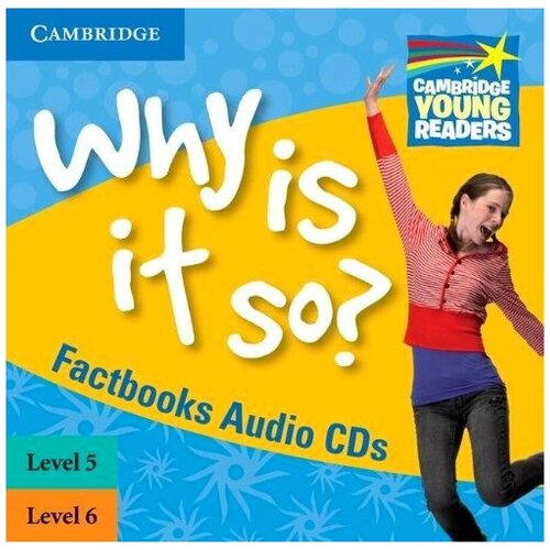 Factbooks: Why is it so? Levels 5-6 Factbook Audio CDs (2)
