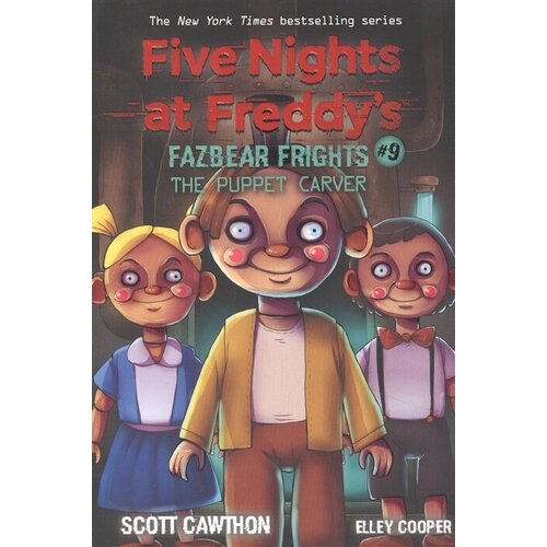 The Puppet Carver (Five Nights at Freddys: Fazbea r Frights #9)