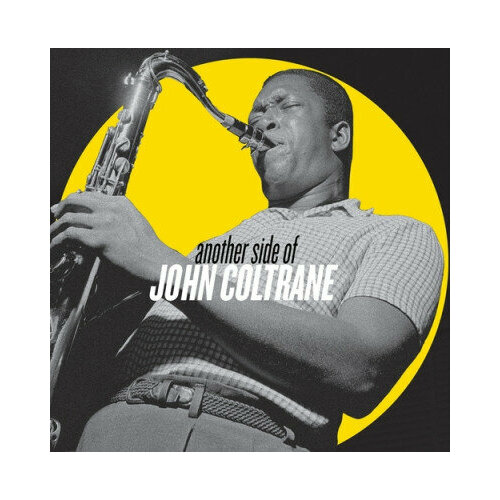 Виниловая пластинка John Coltrane / Another Side Of John Coltrane (LP)