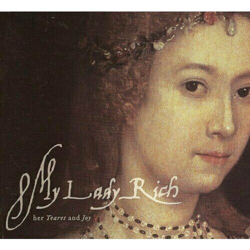 My Lady Rich - Lieder aus dem elisabethanischen England