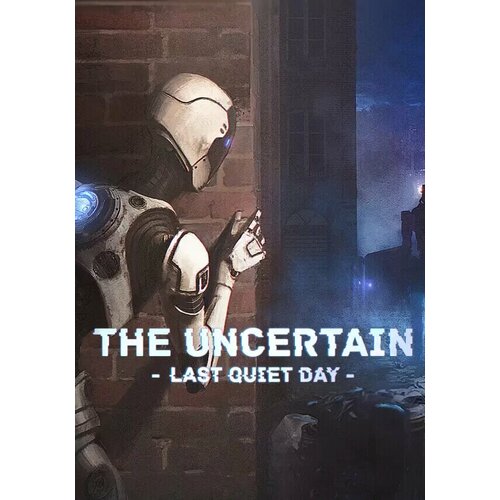 The Uncertain: Last Quiet Day (Steam; PC; Регион активации РФ)