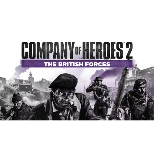 Игра Company of Heroes 2 The British Forces для PCПК Русский язык электронный ключ Steam 590₽