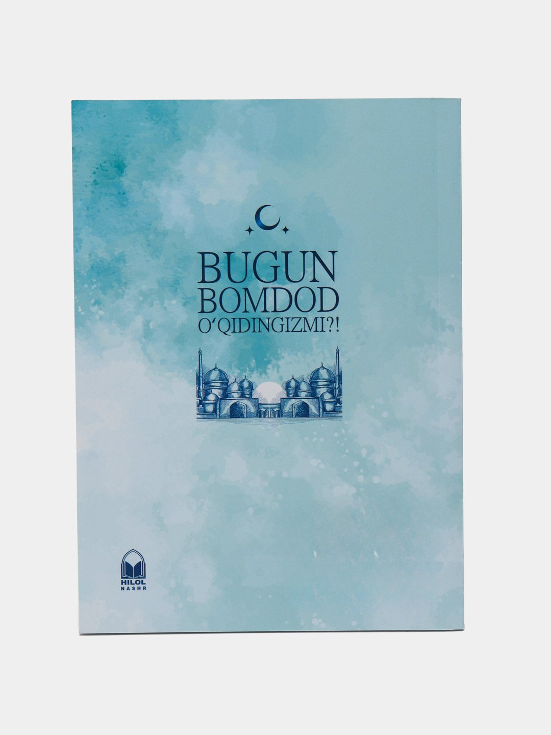 Книга, Бугун бомдод укидингизми! — фото 1