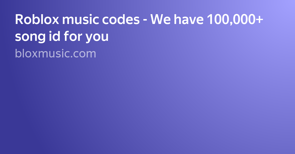 Codes For Music - roblox song id 10000+