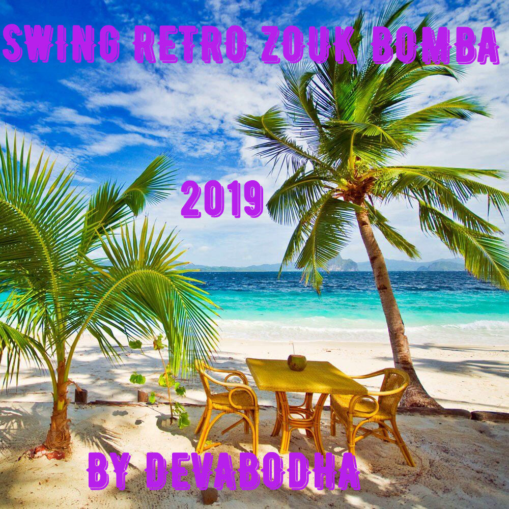 SWING RETRO ZOUK (SUPER BOMBA BY DEVABODHA 2019) Optimize