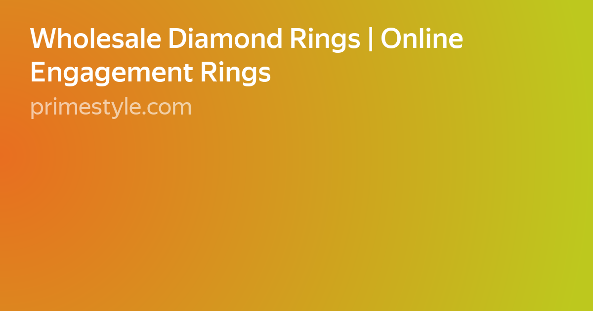 Wholesale Diamond Rings | Online Engagement Rings