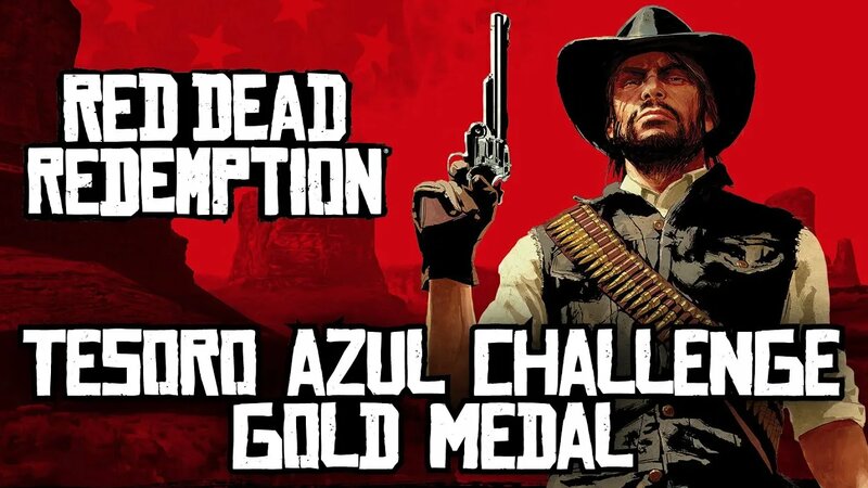 Red Dead Redemption - Tesoro Azul Challenge [Gold Medal] - Смотреть ...