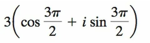3[cos(3pi/2) + isin(3pi/2)] - Смотреть онлайн в поиске Яндекса по Видео