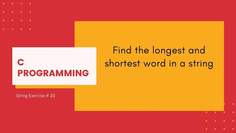 C Strings 20: Find the longest and shortest word in a string [C ...