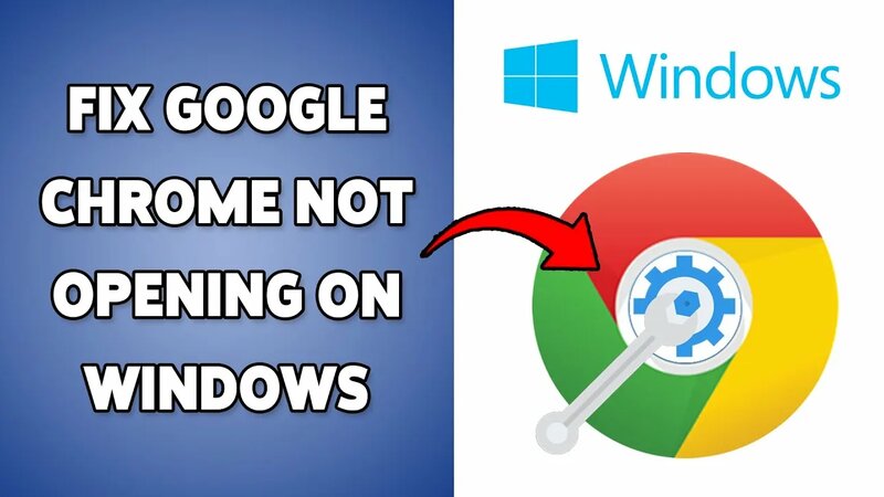Fix Google Chrome Not Opening On Windows | Resolve Chrome Issues In PC ...
