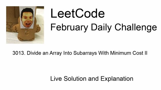 3013. Divide an Array Into Subarrays With Minimum Cost II - Day 2/28 ...