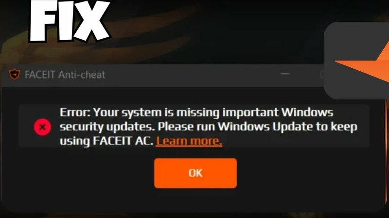 Fix Faceit Anti-Cheat Error: Your System Is Missing Important Windows ...