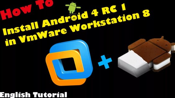 HowTo: Install Android 4 ICS RC1 in VMware Workstation 8 (English ...