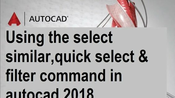 Using the select similar | quick select | filter command in autocad ...
