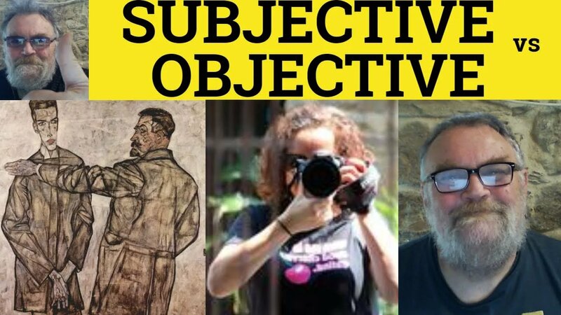 Subjective vs Objective Meaning - Objective or Subjective Examples ...