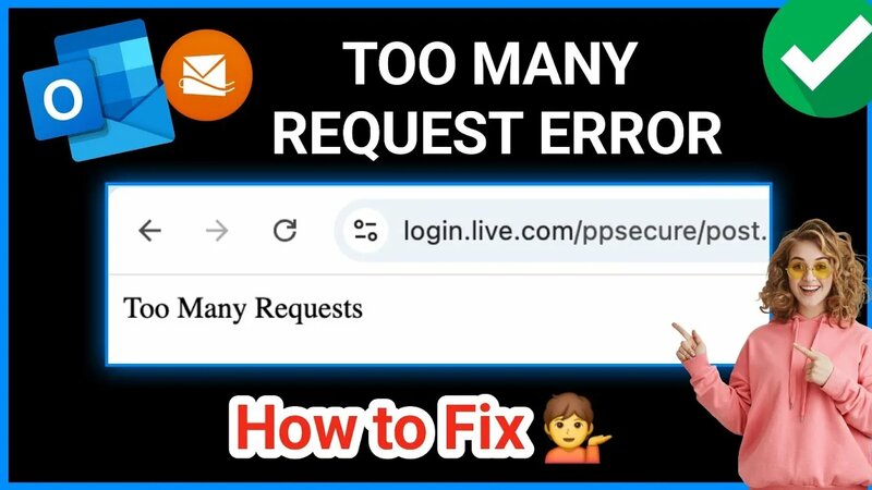 Hotmail TOO MANY Requests Error [Fixed] | How to Fix Outlook Too Many ...