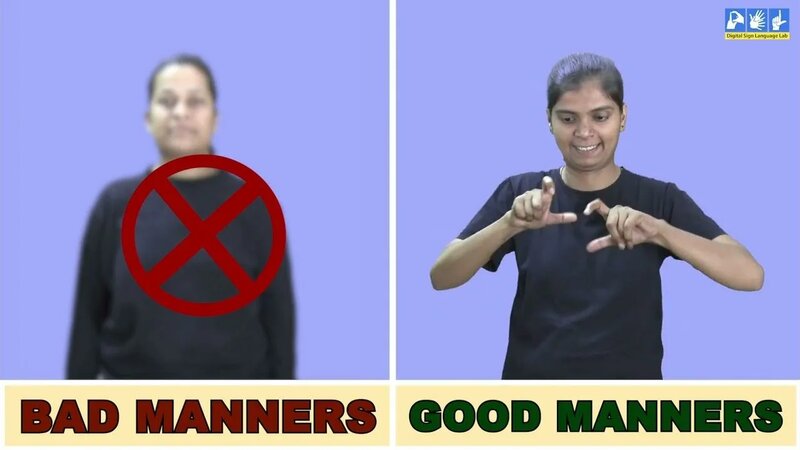 Good Manners & Bad Manners | Indian Sign Language | ISL | DSL ...