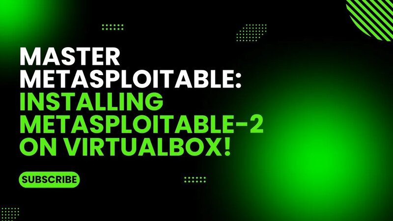 The Ultimate Guide to Installing Metasploitable-2 on VirtualBox in 2024 ...