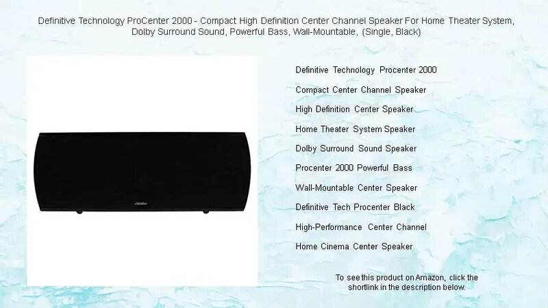 Definitive Technology ProCenter 2000 - Compact High Definition Center ...