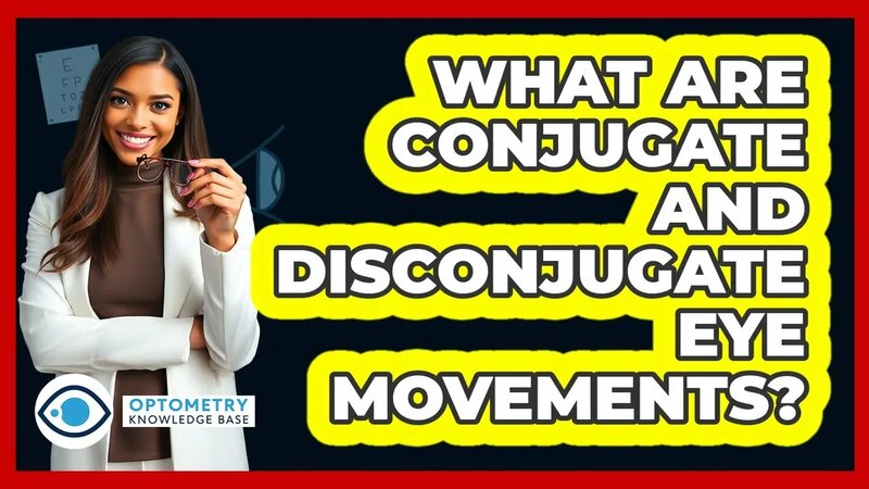 What Are Conjugate And Disconjugate Eye Movements? - Смотреть онлайн в ...