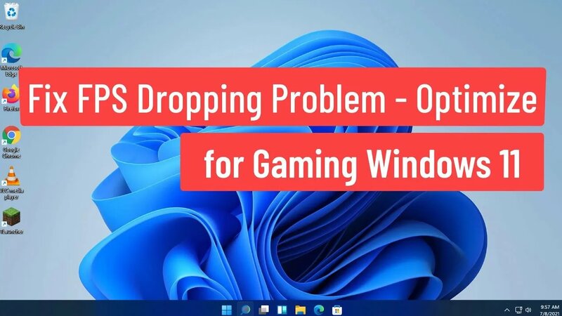 Fix FPS Dropping Problem In Windows 11 - Optimize for Gaming Windows 11 ...