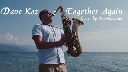 Dave Koz - Together Again Cover by Perminovsax Saxophonist Dmitry Perminov Chelyabinsk Sochi Music