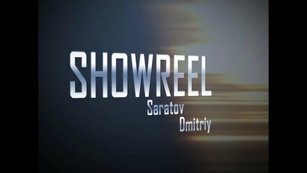 Showreel Dmitriy Saratov