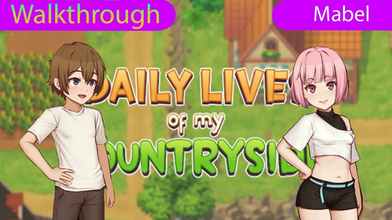 TGame | Daily Lives Of My Countryside Character Mabel part 1 v.0.2.8 (  PCAndroid ) - смотреть онлайн в поиске Яндекса по Видео