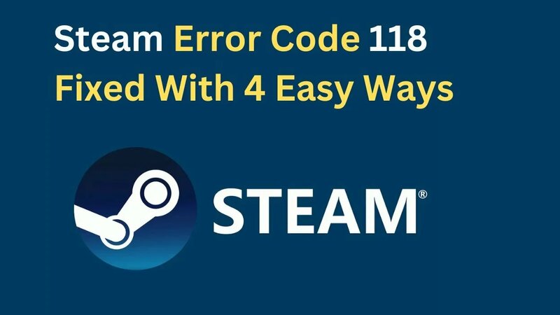 Steam Error Code 118 Fixed With 4 Easy Ways - Смотреть онлайн в поиске ...