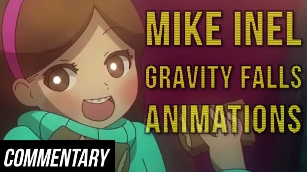 [Blind Commentary] Mike Inel Gravity Falls Animations - Смотреть онлайн ...